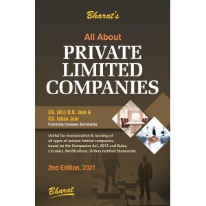 Bharat's All About Private Limited Companies by CS. (Dr.) D. K. Jain and CS. Ishan Jain
